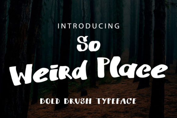 Bring Magic to Your Creations with So Weird Place Font