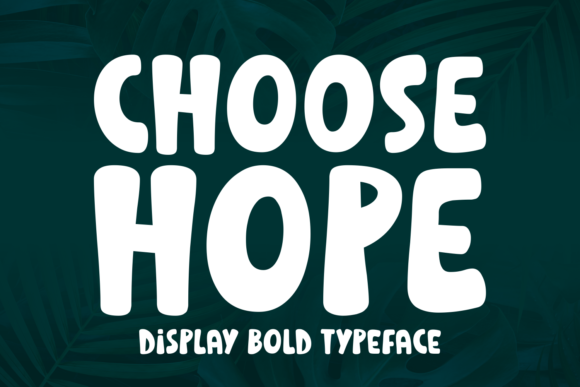 Choose Hope: A Whimsical Font for Engaging Brand Content