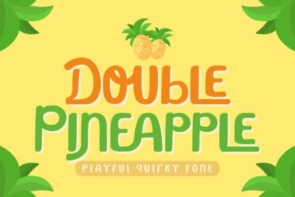 Double Pineapple: A Quirky and Playful Display Font