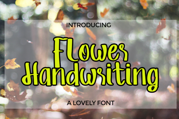Flower Handwriting: A Chic and Quirky Font for Standout Campaigns